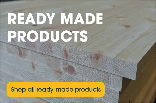 Shop all ready made products A stack of pine panels with a yellow button saying Shop all ready made products
